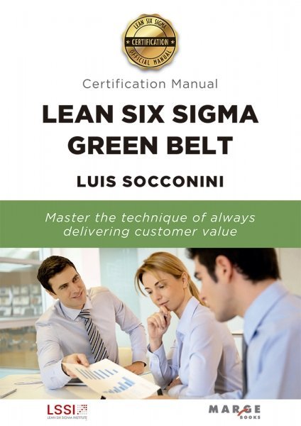 Lean Six Sigma Green Belt. Certification Manual