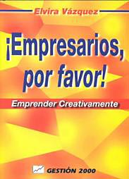 ¡Empresarios por favor!. Emprender creativamente