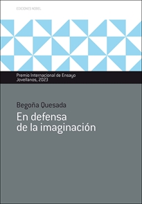 En defensa de la imaginación (Premio Internacional de Ensayo Jovellanos 2023)