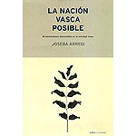 La nación vasca posible. El nacionalismo democrático en la sociedad vasca