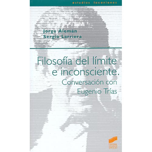 Filosofía del límite e inconsciente: conversación con Eugenio Trías