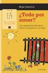 ¿Todo por amor? Una experiencia educativa contra la violencia de la mujer