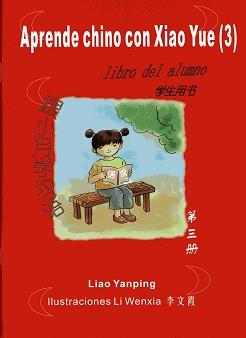 Aprende chino con Xiao Yue 3. Libro del alumno