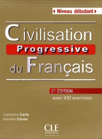 Civilisation progressive du français. Niveau débutant. Livre + CD audio (2e édition)