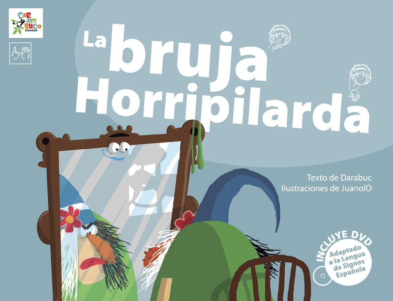 La bruja Horripilarda (incluye DVD con la representación del cuento en LSE)