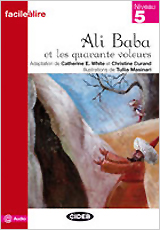 Ali Baba et les 40 voleurs. Livre + @ audio. Niveau 5