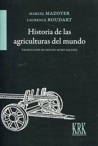 Historia de las agriculturas del mundo. Del Neolítico a la crisis contemporánea