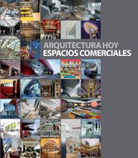 Arquitectura hoy. Espacios comerciales