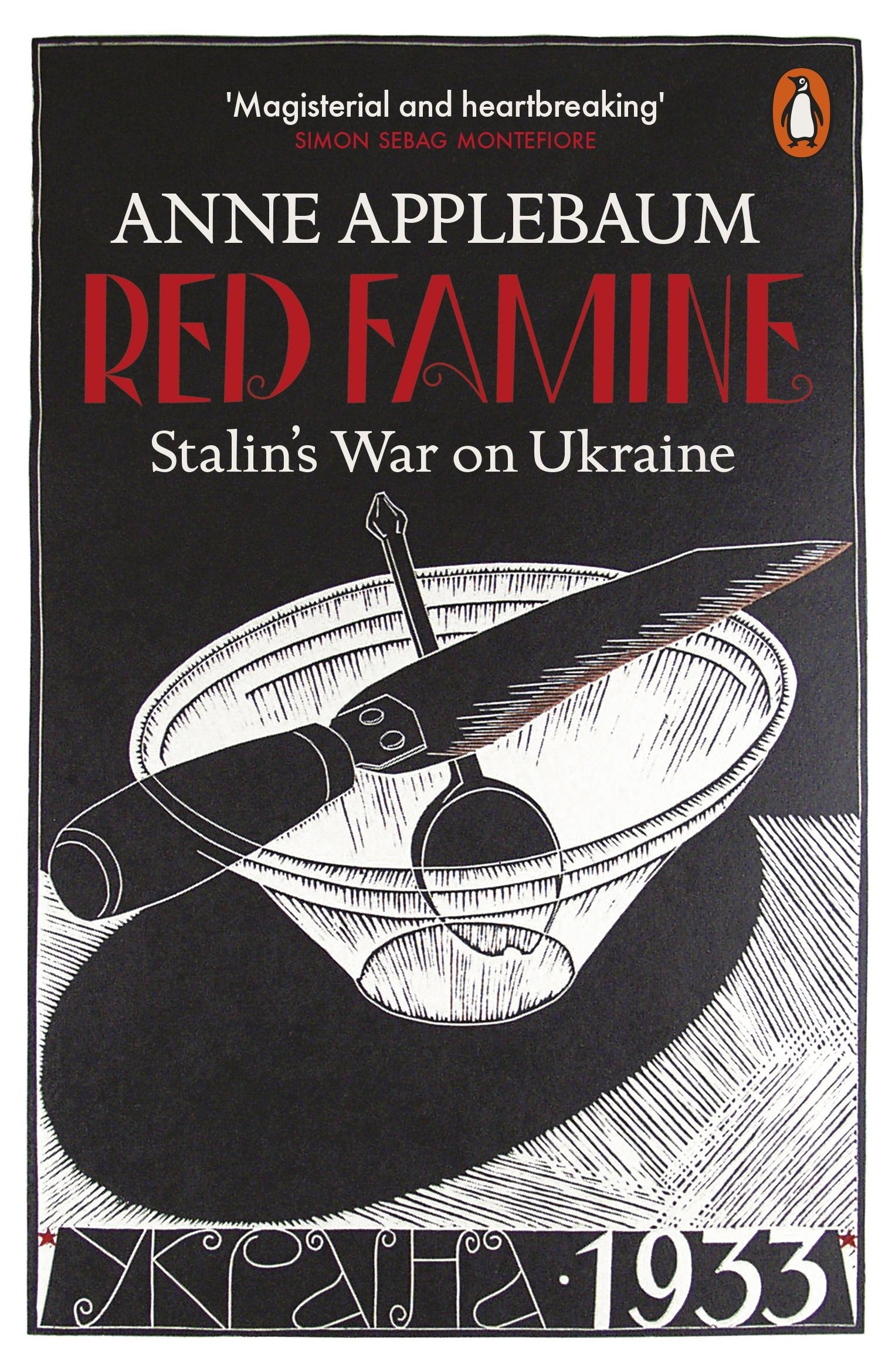 Red Famine.  Stalin's War on Ukraine