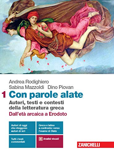 Con parole alate. Autori, testi e contesti della letteratura greca. Per le Scuole superiori. Con e-book. Con espansione online vol.1