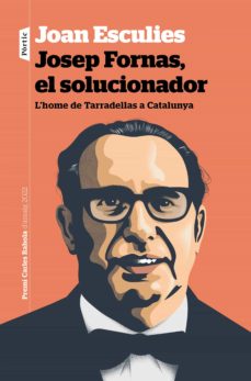 Josep Fornas, el solucionador (43è Premi Carles Rahola d'Assaig 2022)