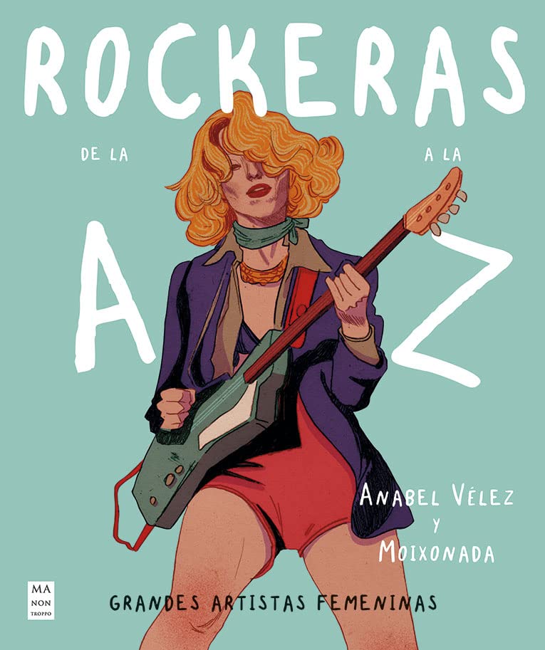 Rockeras de la A a la Z. Grandes artistas femeninas