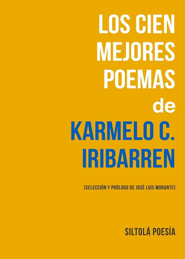 Los cien mejores poemas de Karmelo C. Iribarren