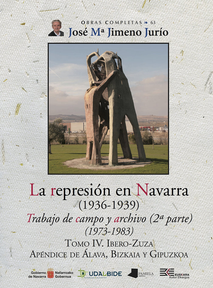 LA REPRESION EN NAVARRA (1936-1939) TOMO IV. IBERO-ZUZA