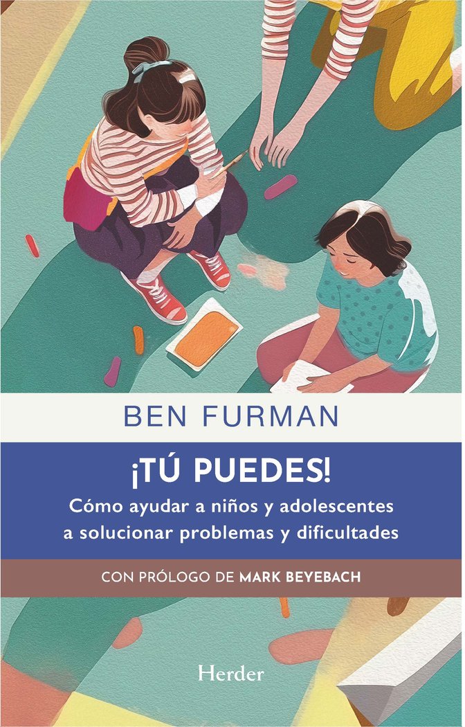 ¡Tú puedes! Cómo ayudar a niños y adolescentes a solucionar problemas y dificultades