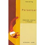 Persensar. Percibir, sentir y pensar