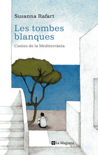 Les tombes blanques. Contes de la Mediterrània