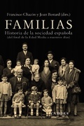 Familias. Historia de la sociedad española (del final de la Edad Media a nuestros días)