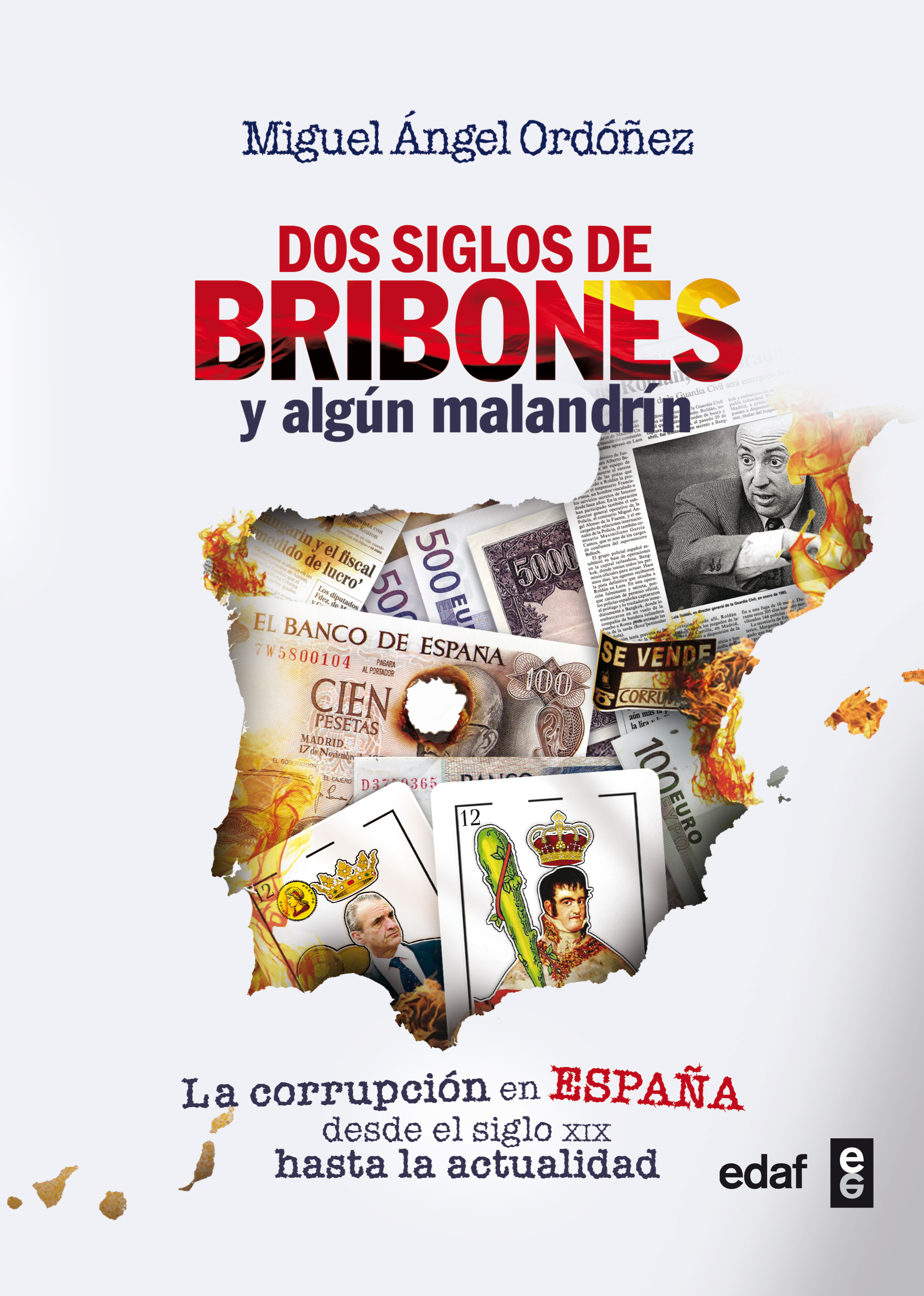 Dos siglos de bribones y algún malandrín. La corrupción en  España desde el el siglo XIX hasta la actualidad