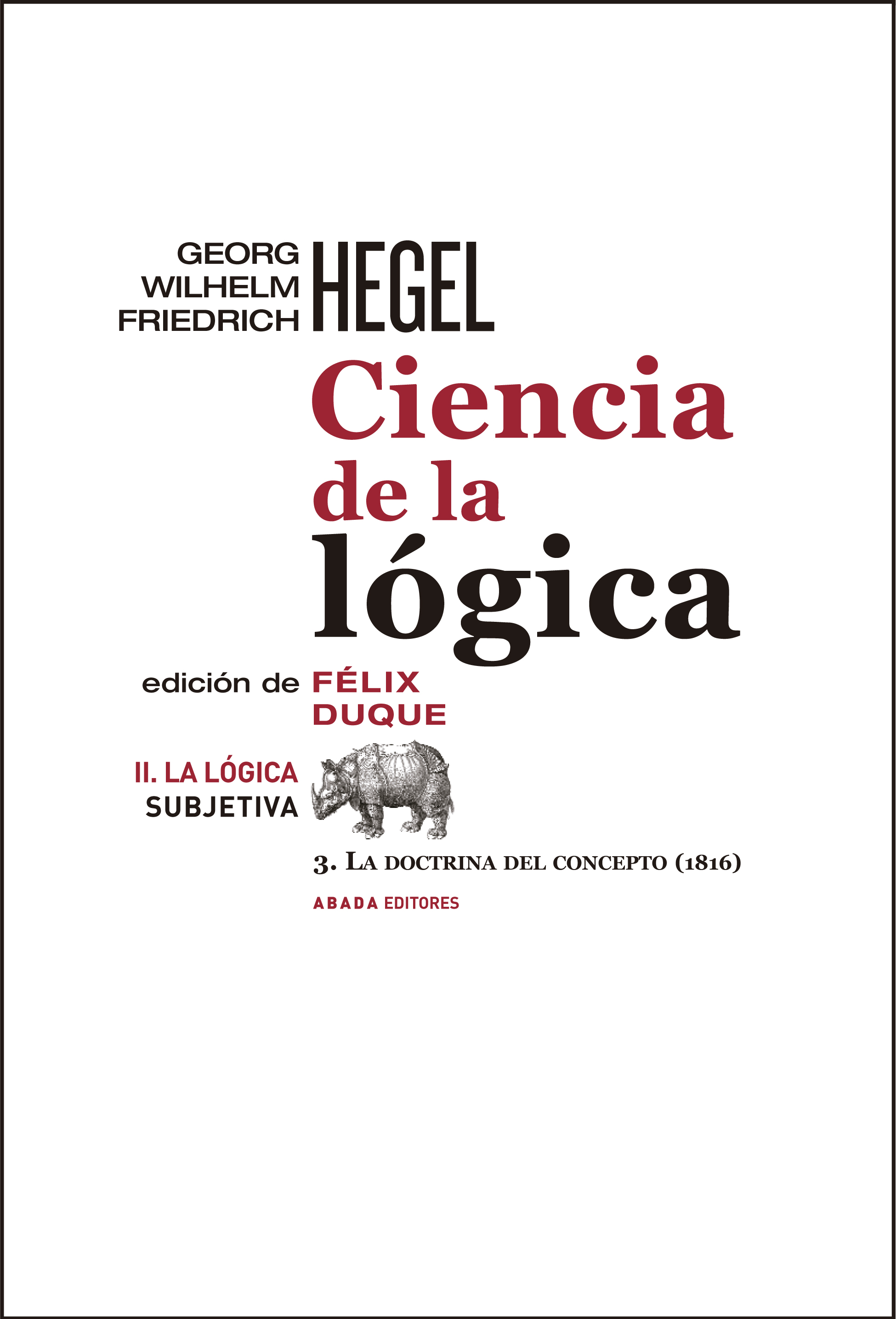 Ciencia de la lógica, vol. II: La lógica subjetiva, 3 (La doctrina del concepto, 1816)