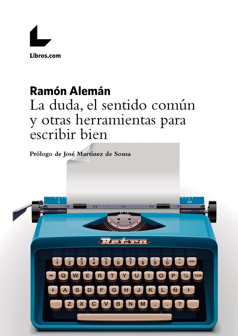 La duda, el sentido común y otras herramientas para escribir bien