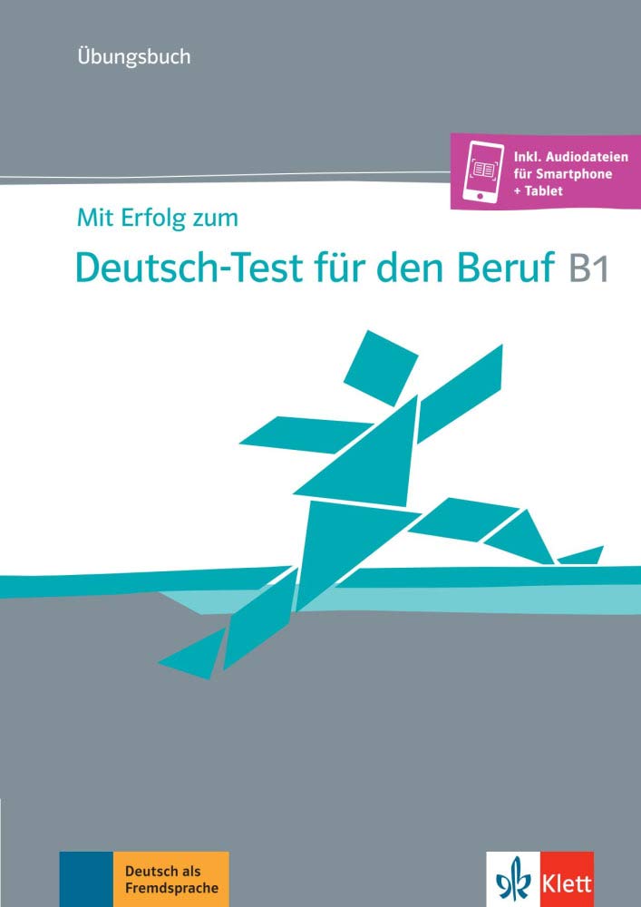 Mit Erfolg zum Deutsch-Test für den Beruf B1. Übungsbuch (inkl. Audiodateien)