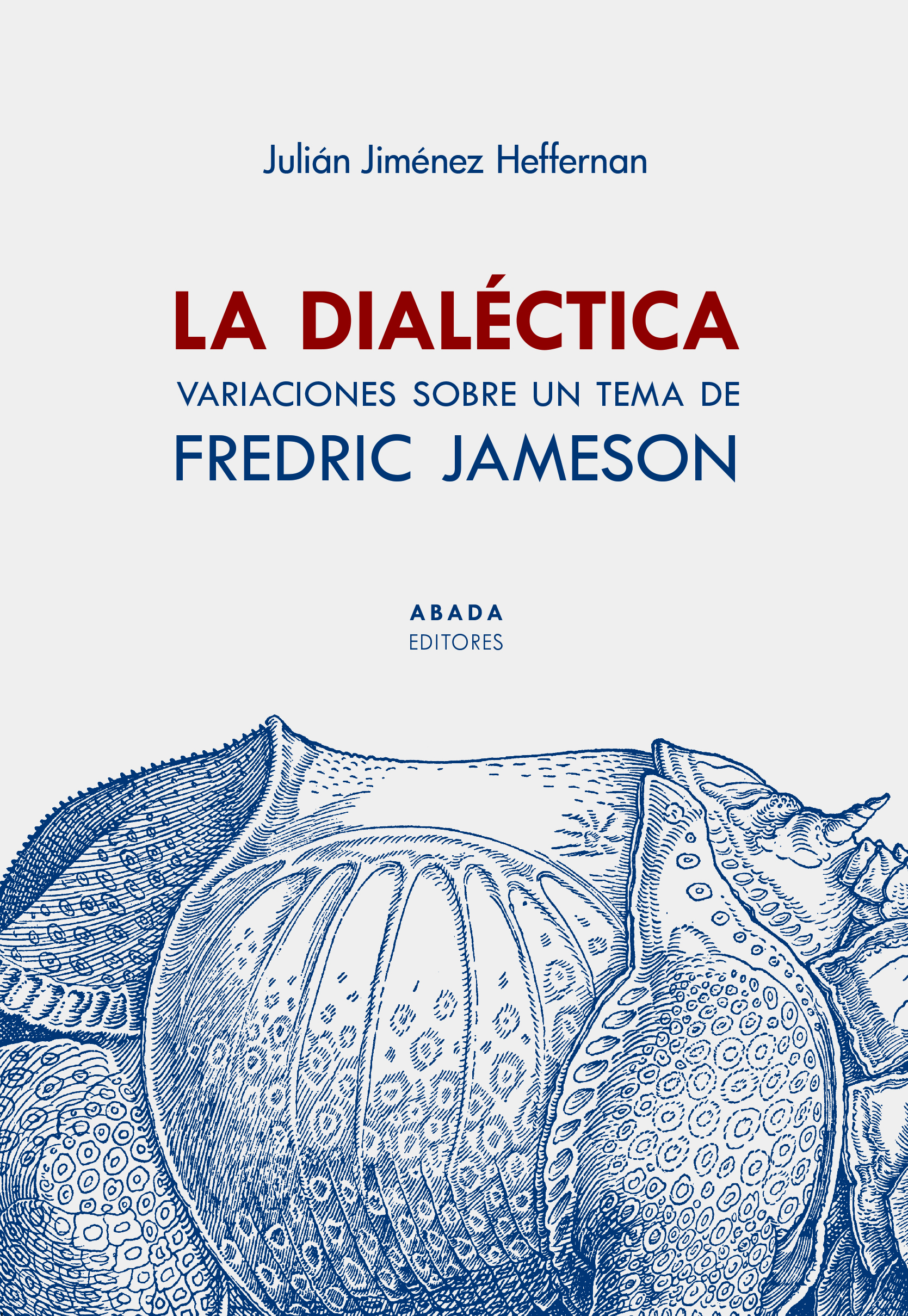 La dialéctica: variaciones sobre un tema de Fredric Jameson