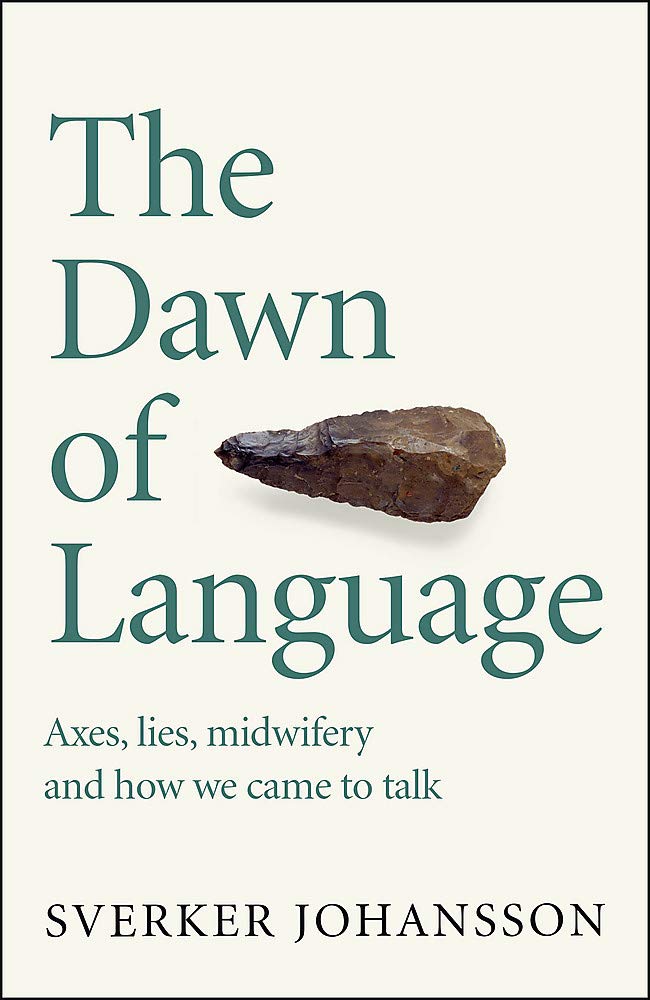 The Dawn of Language: The story of how we came to talk