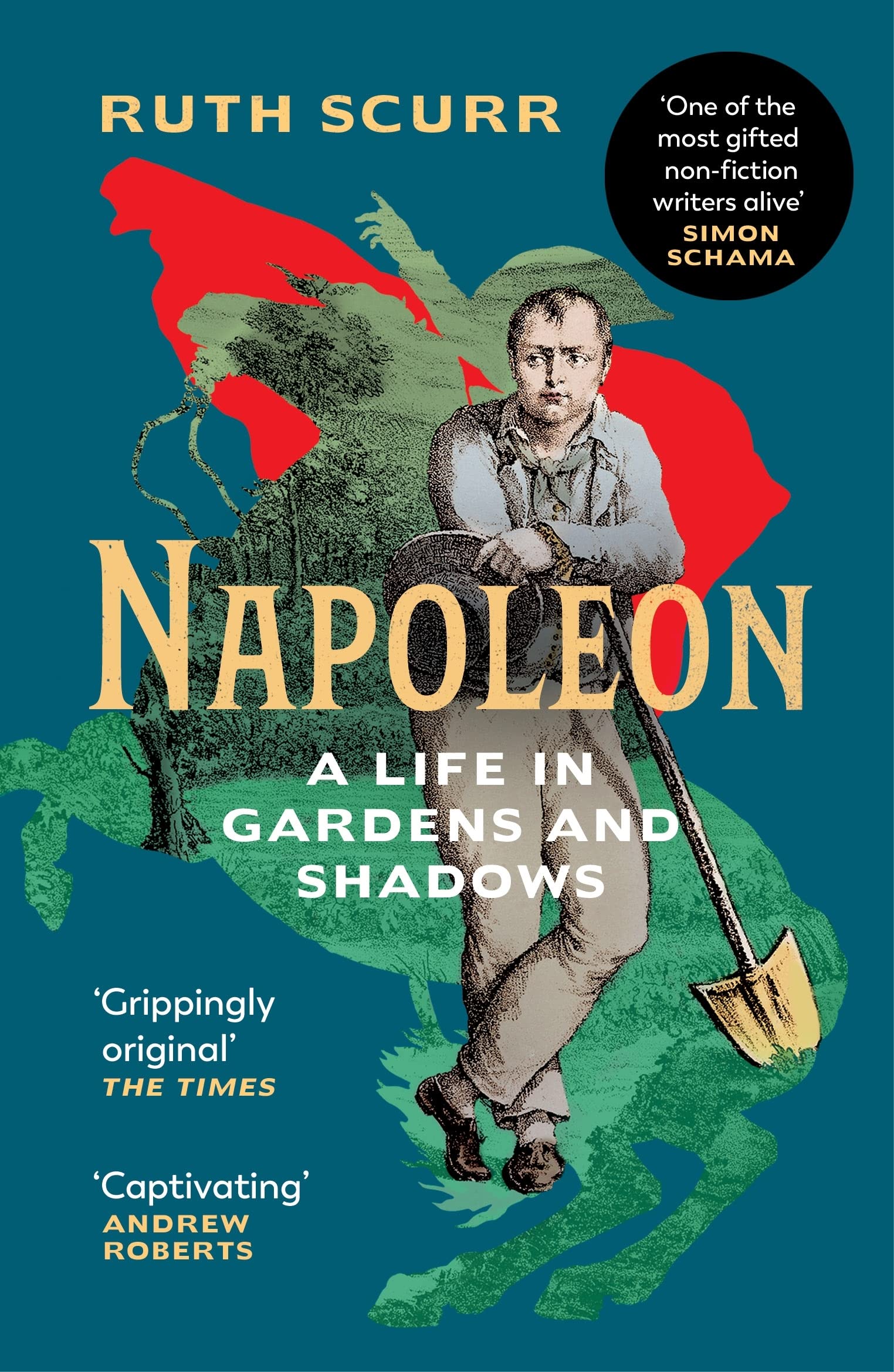 NAPOLEON: A Life in Gardens and Shadows