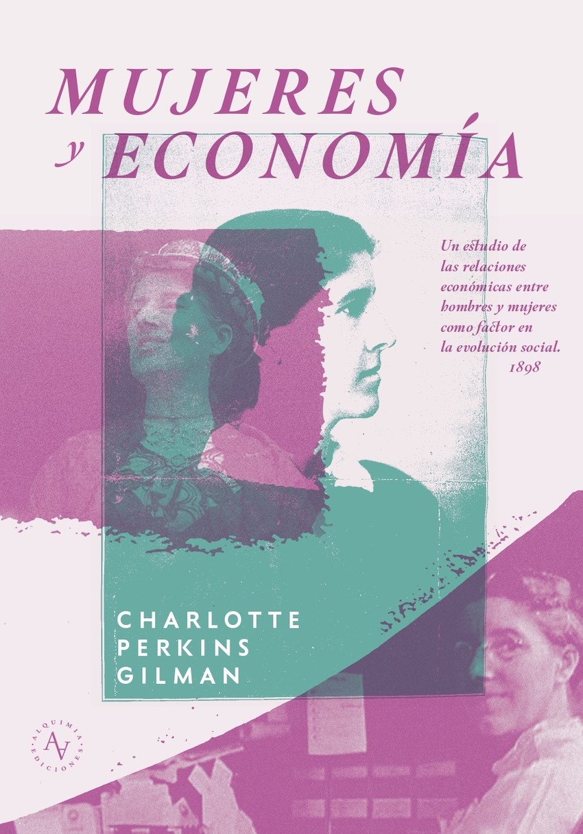 Mujeres y economía. Un estudio de las relaciones económicas entre hombre y mujeres como factor en la evolución social (1898)