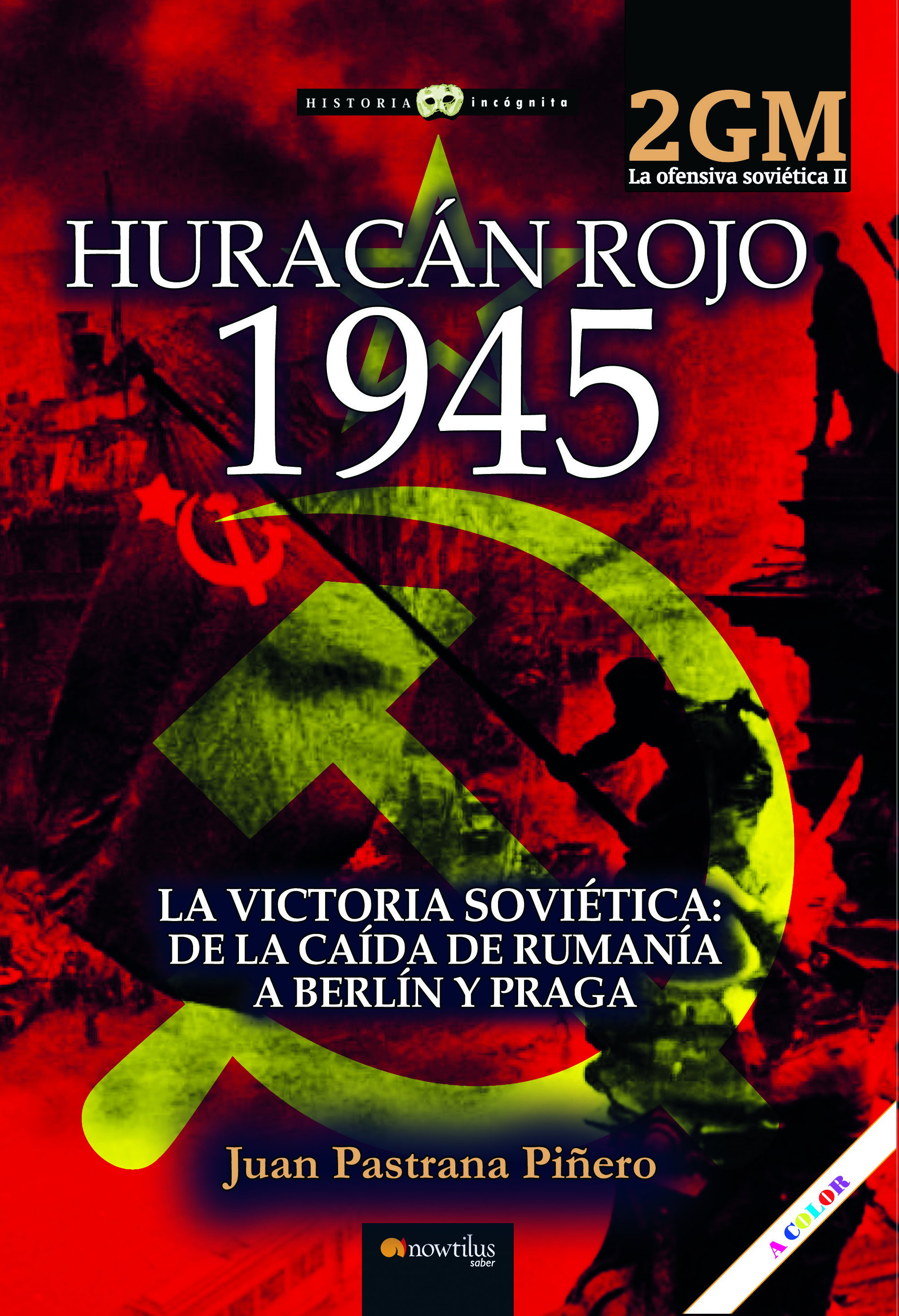 Huracán rojo 1945. La ofensiva soviética II. La victoria soviética. De la caída de Rumanía a Berlín