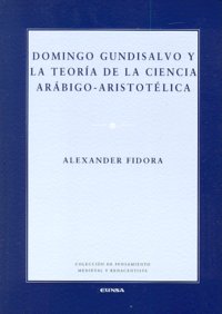 Domingo Gundisalvo y la teoría de la ciencia arábico-aristotélica