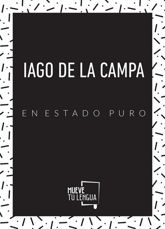 Iago de la Campa en estado puro