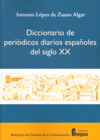 DIC.PERIODICOS DIARIOS ESPAÑOLES SIGLO XX