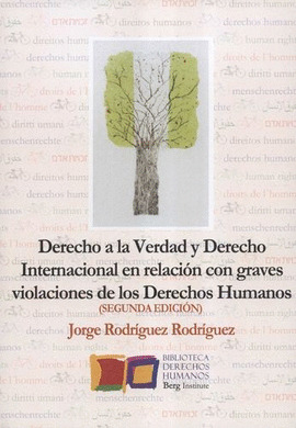 Derecho a la Verdad y Derecho Internacional en relación con graves violaciones de los Derechos Humanos