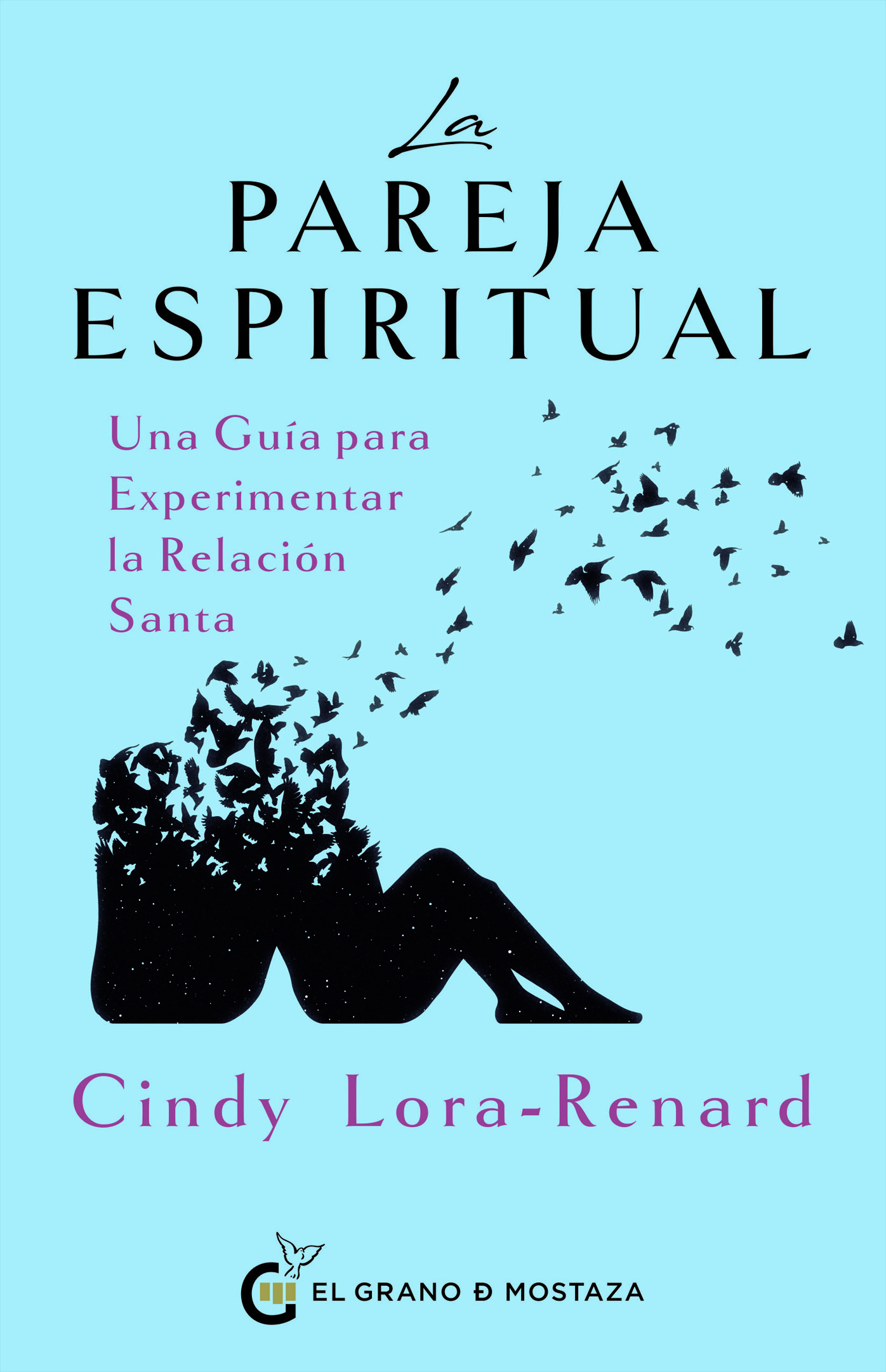 La pareja espiritual. Una guía para experimentar la relación santa