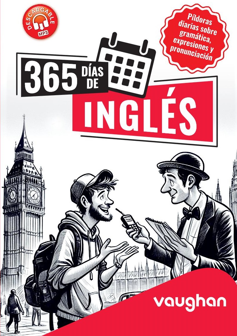 365 DÍAS DE INGLÉS. Píldoras diarias sobre gramática, expresiones y pronunciación.