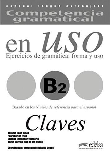 Competencia gramatical en Uso. Ejercicios de gramática: forma y uso. B2 Claves