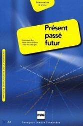 Présent, passé, futur. Manuel + corrigés des exercices (Nouvelle Édition)