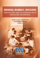 Aprendizaje, desarrollo y disfunciones. Implicaciones para la enseñanza de la educación secundaria