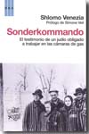 Sonderkommando. El testimonio de un judío obligado a trabajar en las cámaras de gas