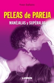 Peleas de pareja. Manéjalas y supéralas