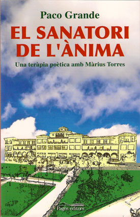 El sanatori de l'ànima. Una teràpia poètica amb Màrius Torres