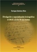 Divulgación y especialización lexicogtáfica: el DRAE a la luz de sus reseñas