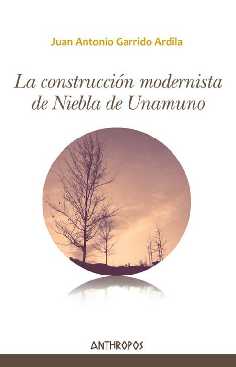 La construcción modernista de Niebla de Miguel de Unamuno