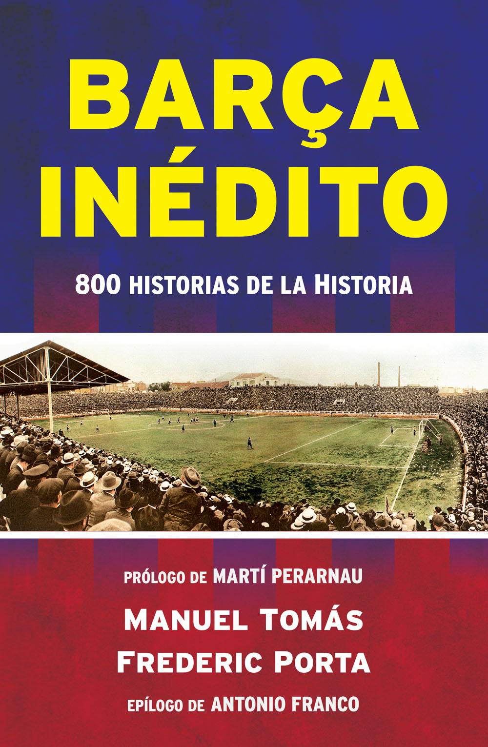 Barça inédito. 800 historias de la historia