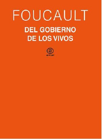 Del gobierno de los vivos (Curso del Collège de France, 1979-1980)