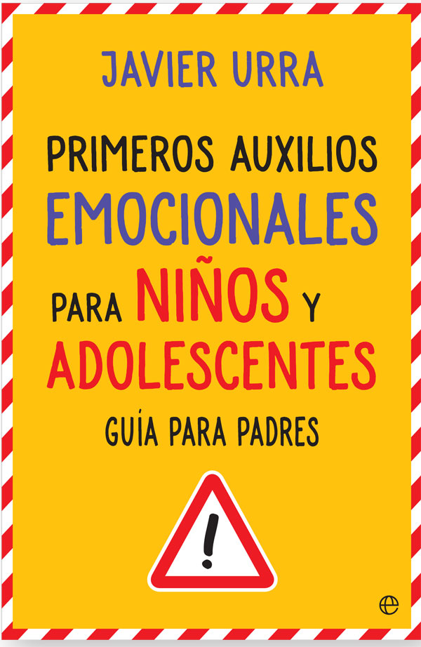 Primeros auxilios emocionales para niños y adolescentes. Guía para padres