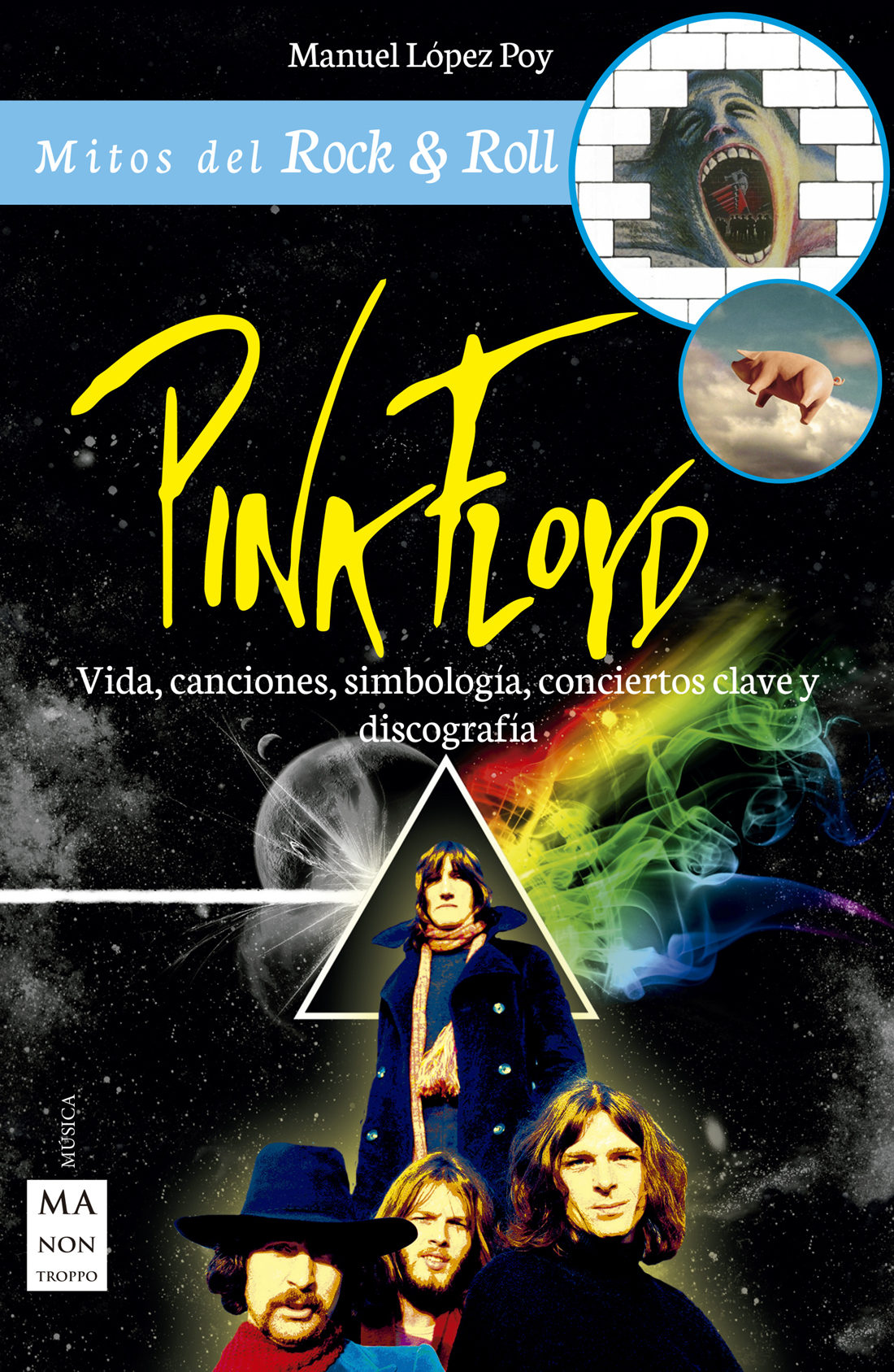 Pink Floyd. Vida, canciones, simbología, conciertos clave y discografía