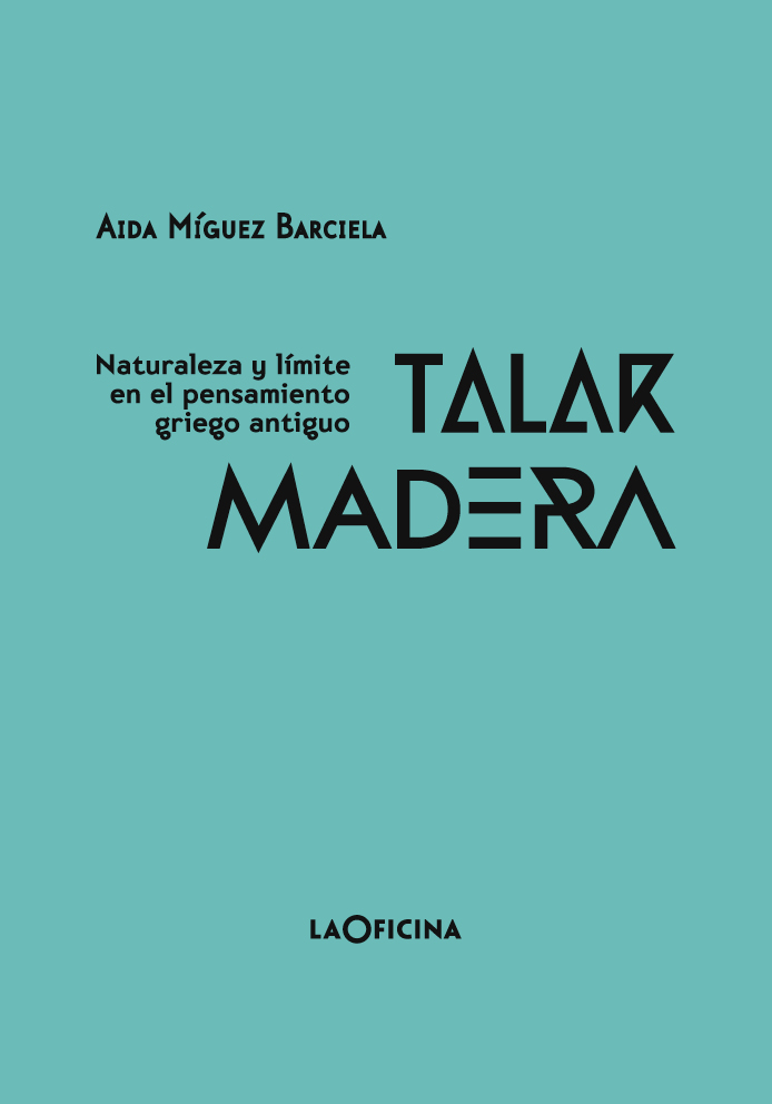 Talar madera: naturaleza y límite en el pensamiento griego antiguo